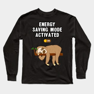 Energy Saving Mode Activated Funny Sloth Long Sleeve T-Shirt